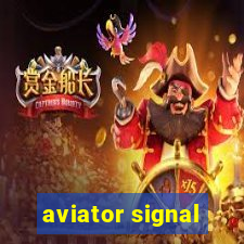 aviator signal